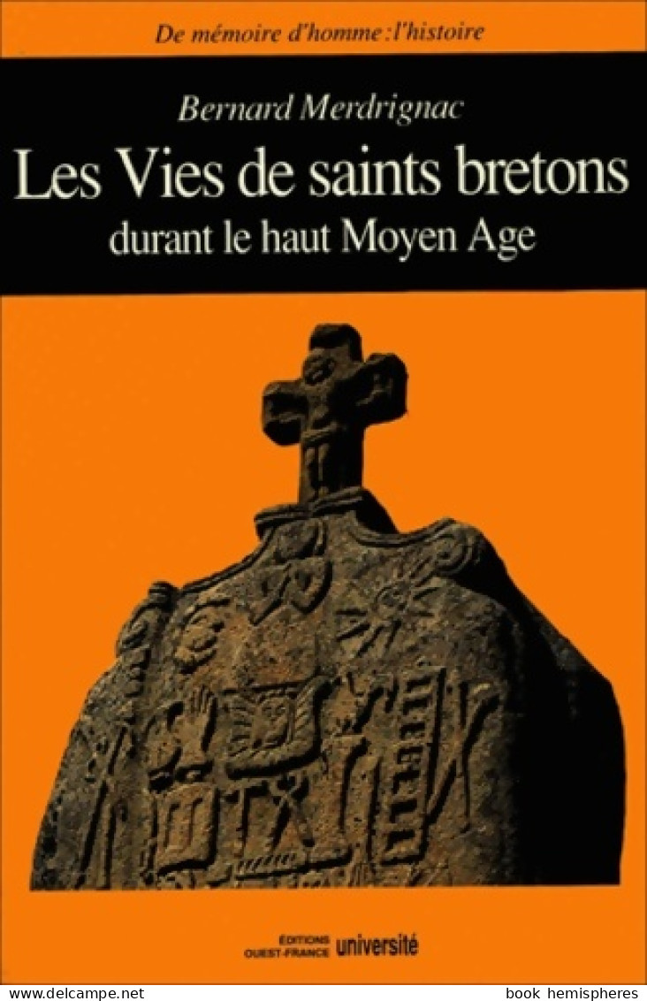 Les Vies De Saints Bretons Durant Le Haut Moyen Age (1993) De Bernard Merdrignac - Religión