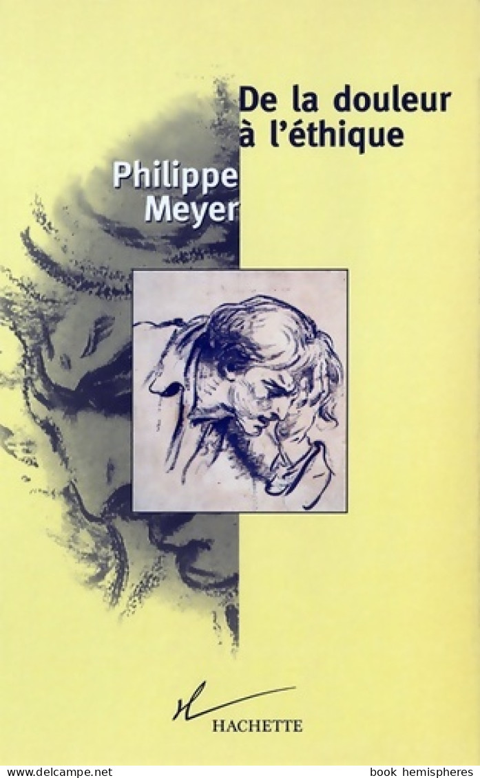 De La Douleur à L'éthique (1998) De Philippe Meyer - Sciences