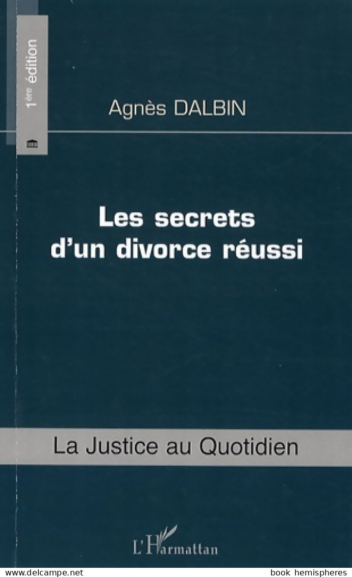 Les Secrets D'un Divorce Réussi (2009) De Agnès Dalbin - Droit