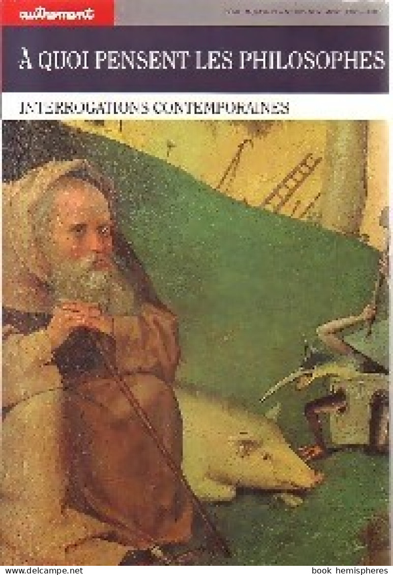 A Quoi Pensent Les Philosophes. Interrogations Contemporaines (1993) De Collectif - Psychologie/Philosophie