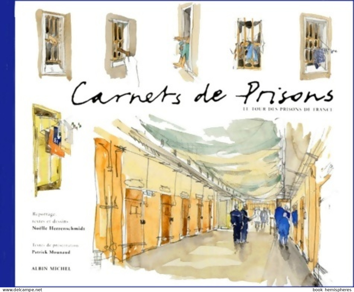 Carnets De Prisons. Le Tour Des Prisons De France (1997) De Noëlle Herrenschmidt - Art