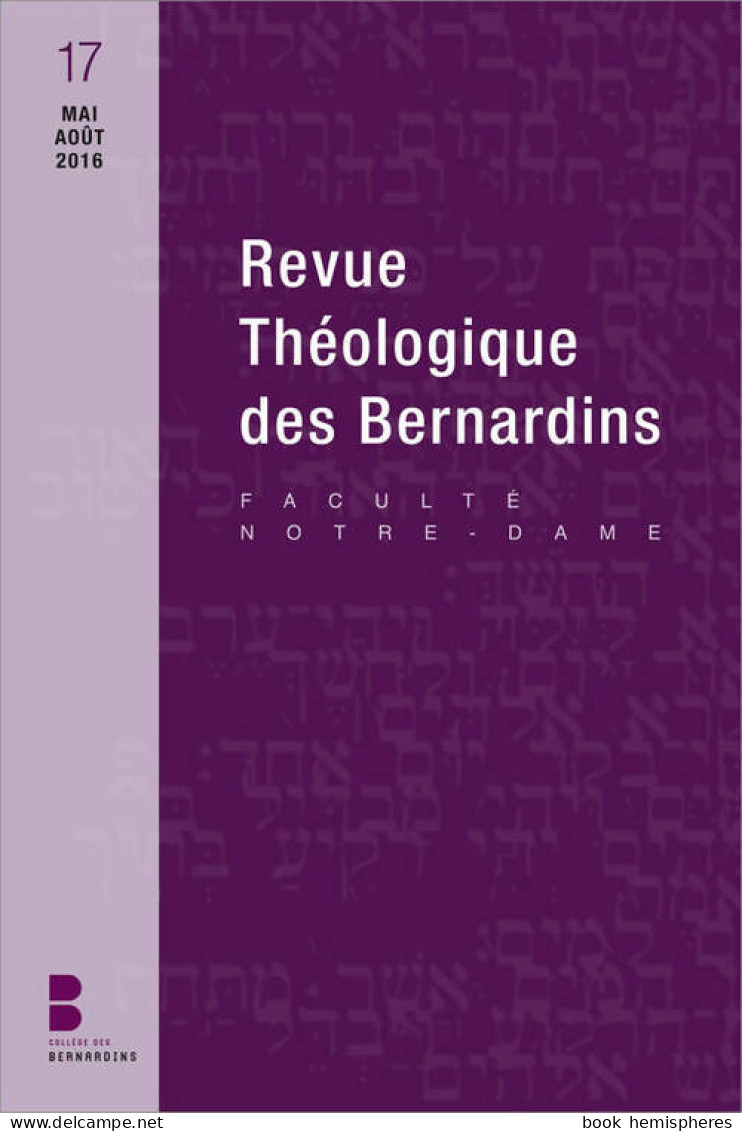 Revue Théologique Des Bernardins 17 (2016) De Collège Des Bernardins - Religion