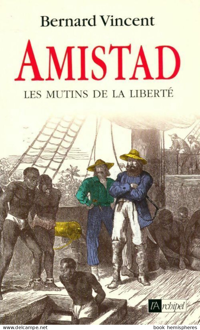 Amistad (1998) De Bernard Vincent - Historisch