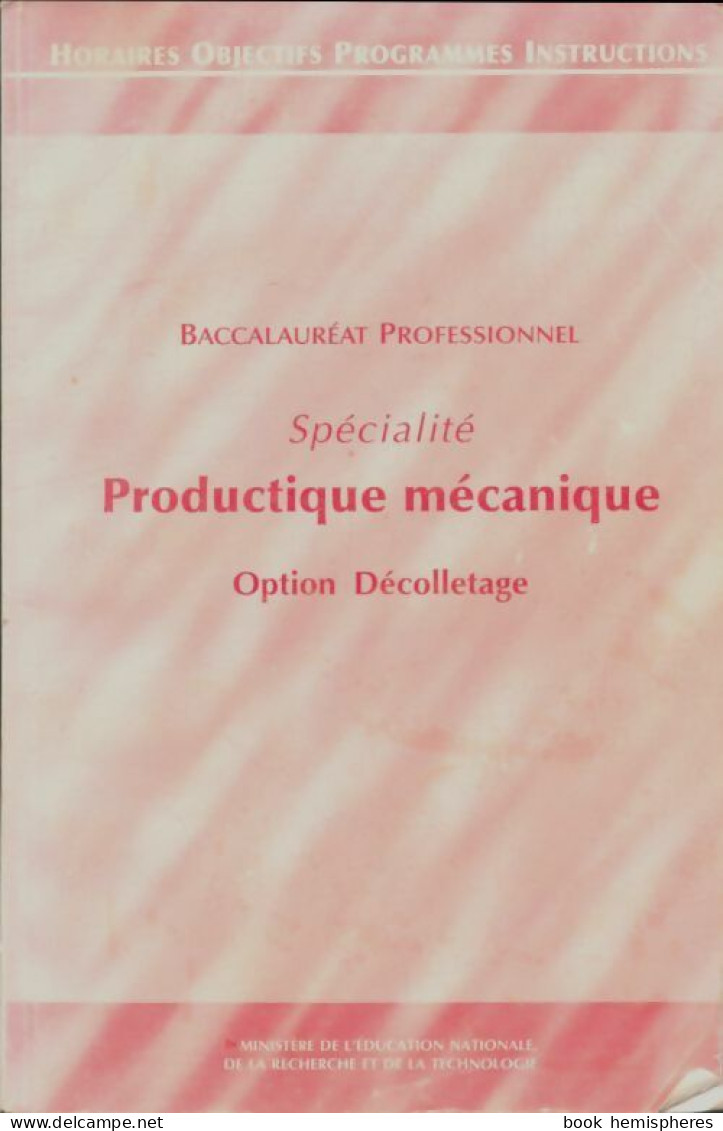 Bac Pro Spécialité Productive Mécanique Option Décolletage (1998) De Collectif - 12-18 Jahre