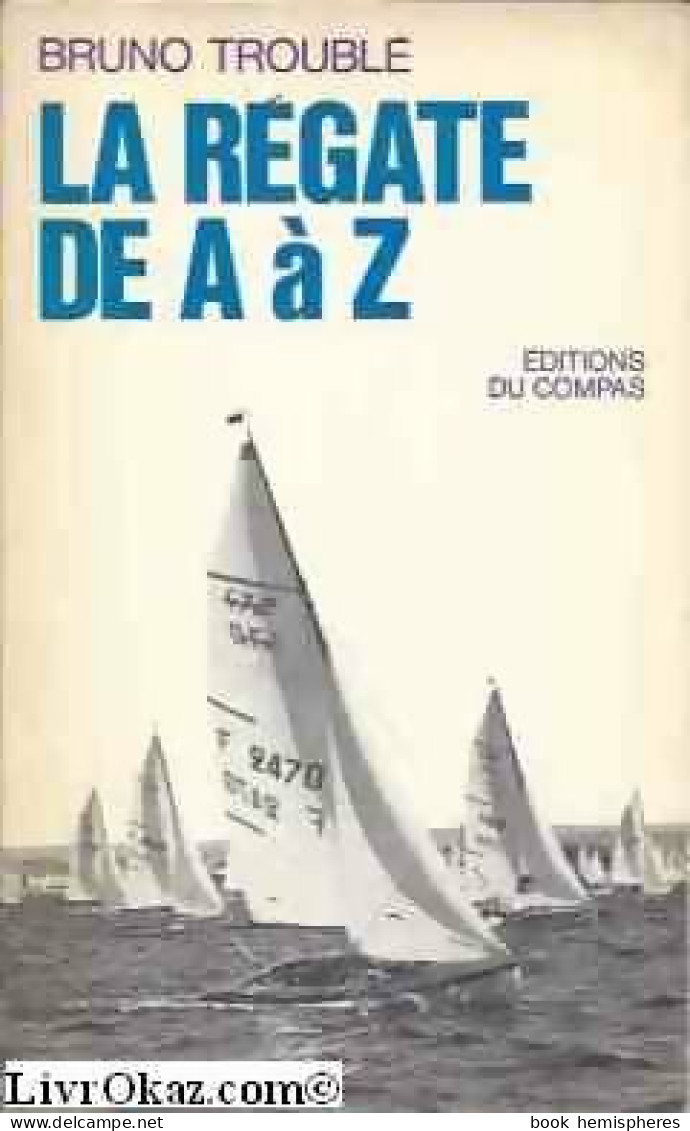 La Régate De A à Z (1972) De Bruno Troublé - Deportes