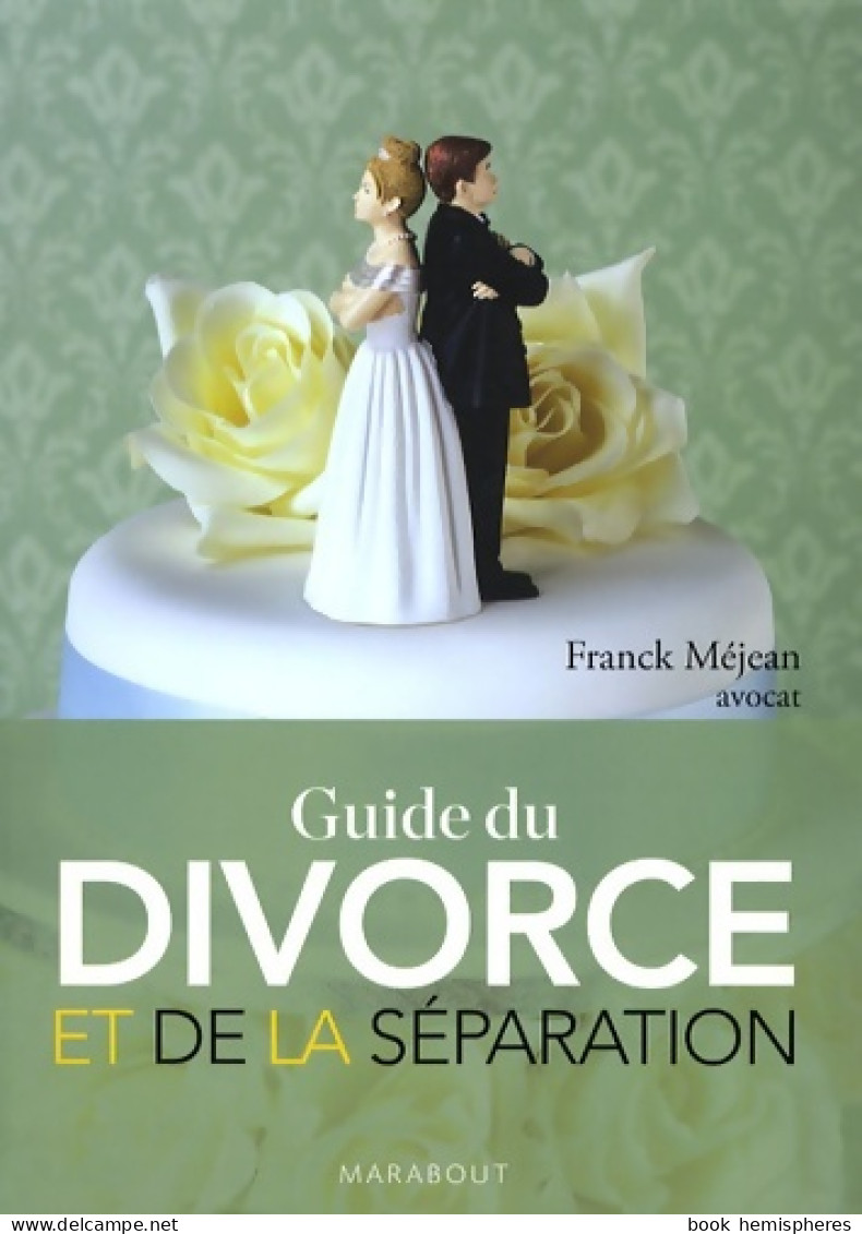 Guide Du Divorce Et De La Séparation (2008) De Franck Méjean - Diritto