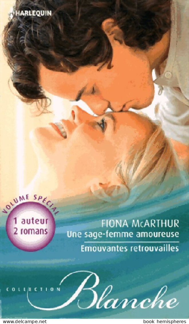 Une Sage Femme Amoureuse / Emouvantes Retrouvailles (2015) De Fiona McArthur - Romantique