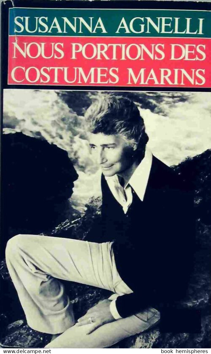 Nous Portions Des Costumes Marins (1975) De Susanna Agnelli - Biographie