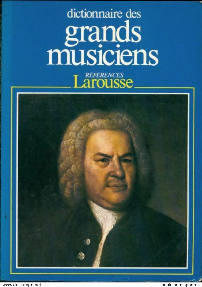 Dictionnaire Des Musiciens Français Tome I : Abel / Mayr (1988) De Collectif - Música