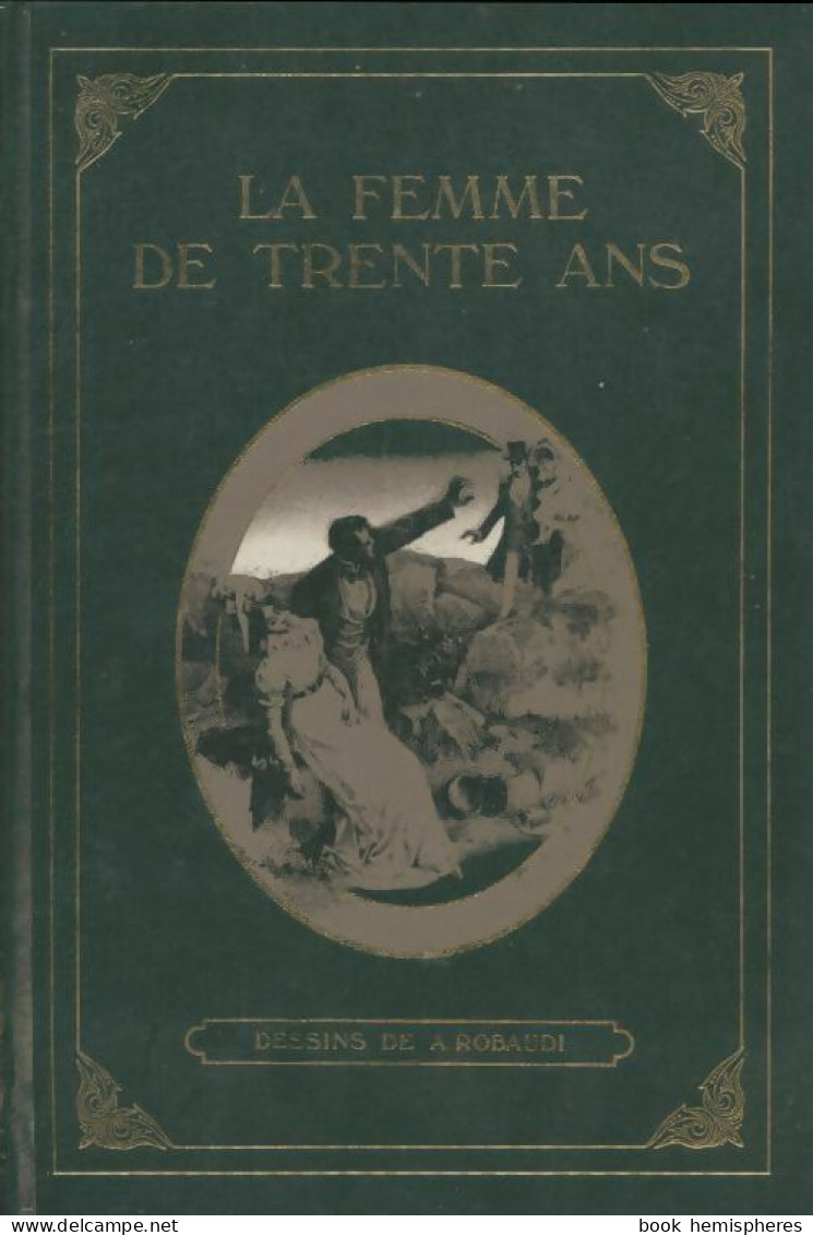 La Femme De Trente Ans (1983) De Honoré De Balzac - Klassieke Auteurs