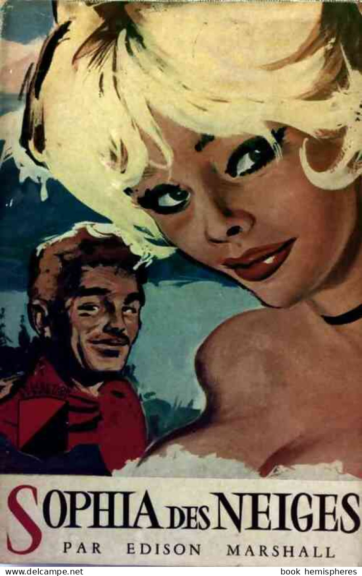 Sophia Des Neiges (1960) De Edison Marshall - Romantique