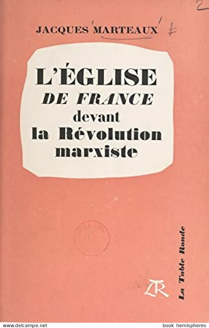 L'Église De France Devant La Révolution Marxiste Tome I : Les Voies Insondables 1936-1944 (1958) De Ja - Religion