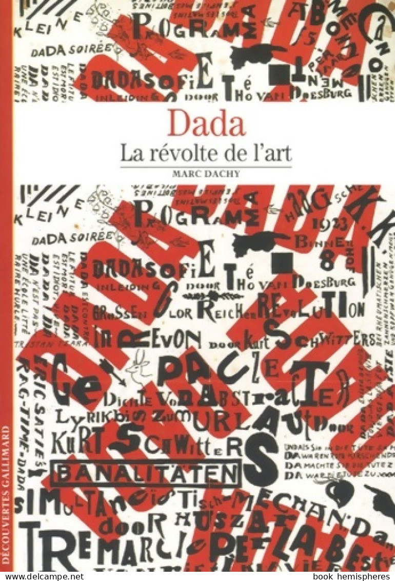 Dada : La Révolte De L'art (2005) De Marc Dachy - Art