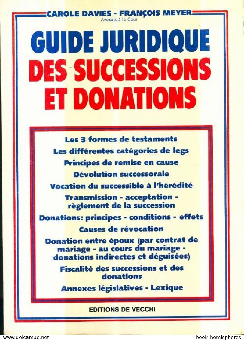 Guide Juridique Des Successions Et Donations (1985) De François Meyer - Diritto