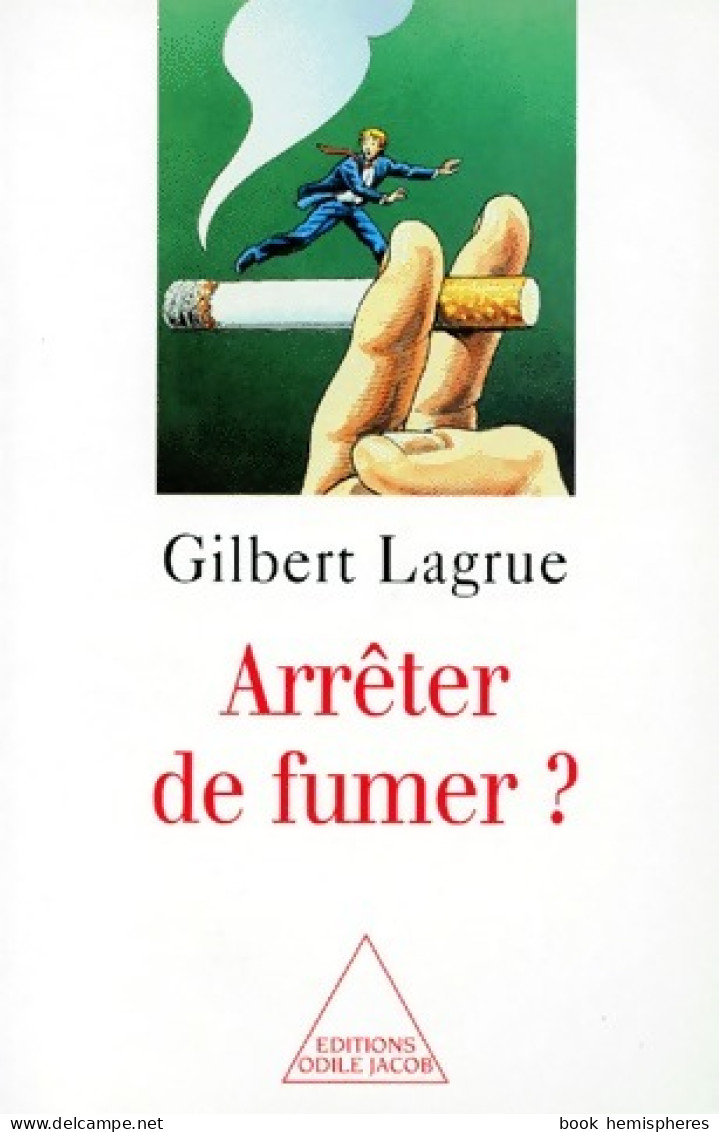 Arrêter De Fumer ? (1998) De Gilbert Lagrue - Santé