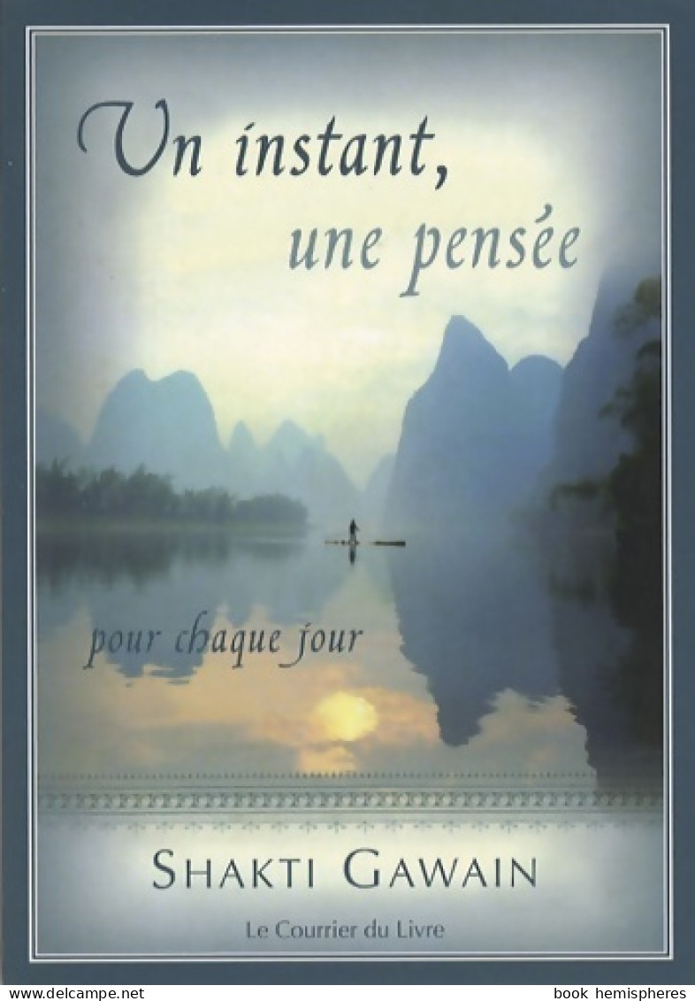 Un Instant Une Pensée : Pour Chaque Jour (2007) De Shakti Gawain - Religion