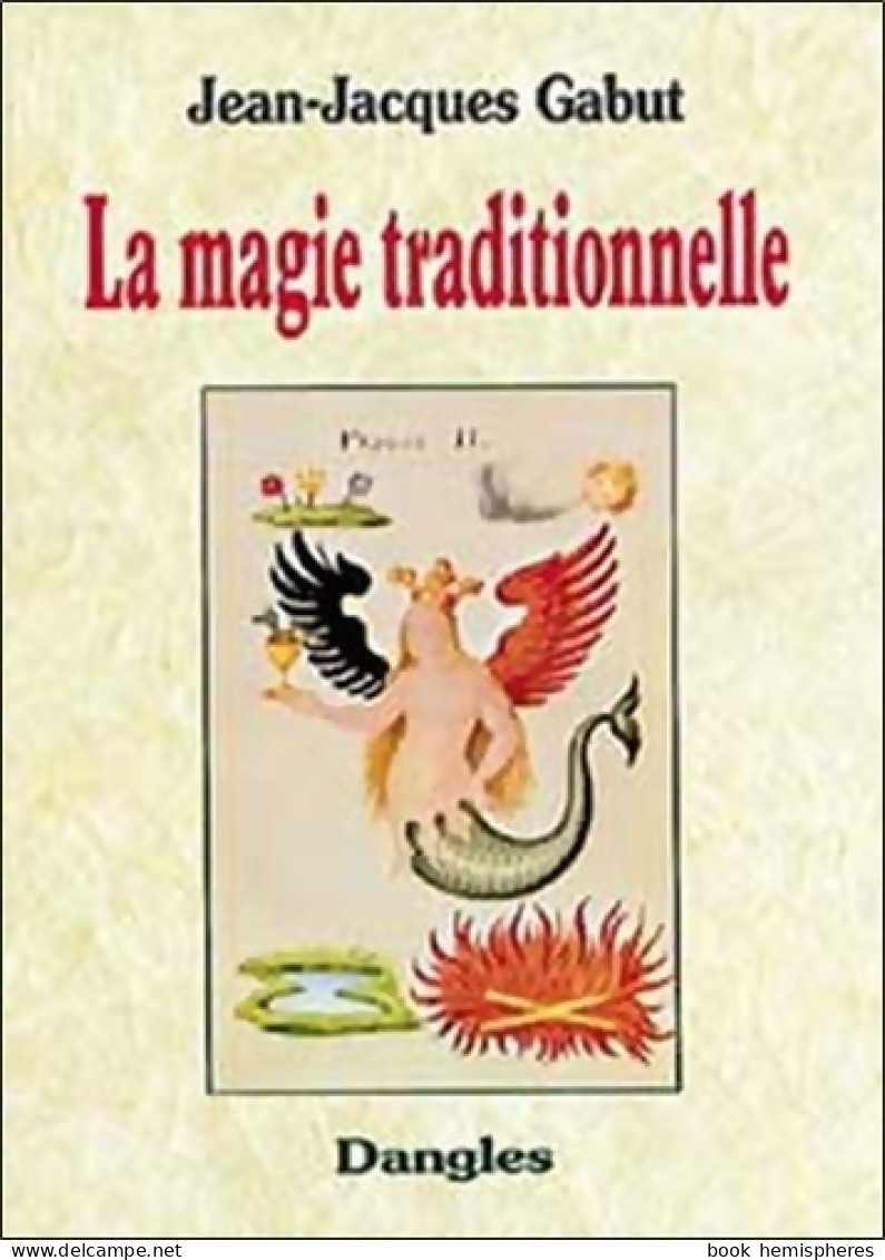 La Magie Traditionnelle (1999) De Jean-Jacques Gabut - Esotérisme