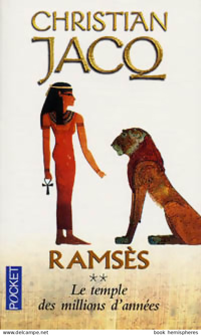 Ramsès Tome II : Le Temple Des Millions D'années (2001) De Christian Jacq - Historique
