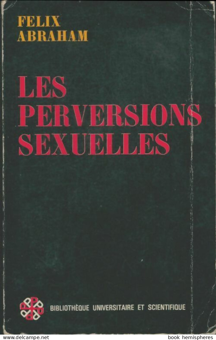 Les Perversions Sexuelles (1969) De Félix Abraham - Psychology/Philosophy