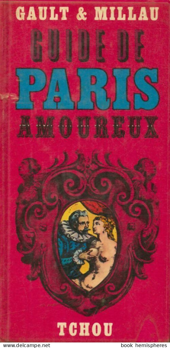 Guide De Paris Amoureux (1969) De Christian Millau - Tourism
