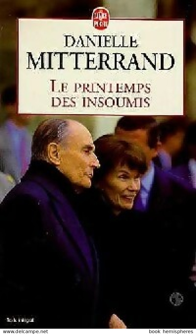 Le Printemps Des Insoumis (1998) De Danielle Mitterrand - Politique