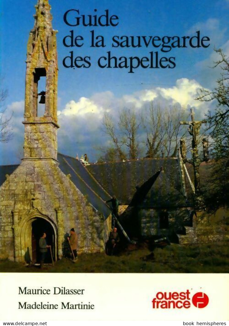 Guide De La Sauvegarde Des Chapelles (1987) De Madeleine Dilasser - Tourism