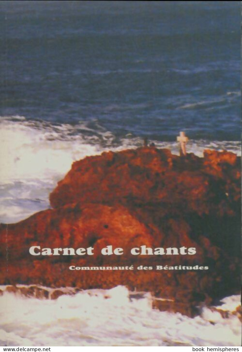 Carnet De Chants (1999) De Communauté Des Béatitudes - Religion