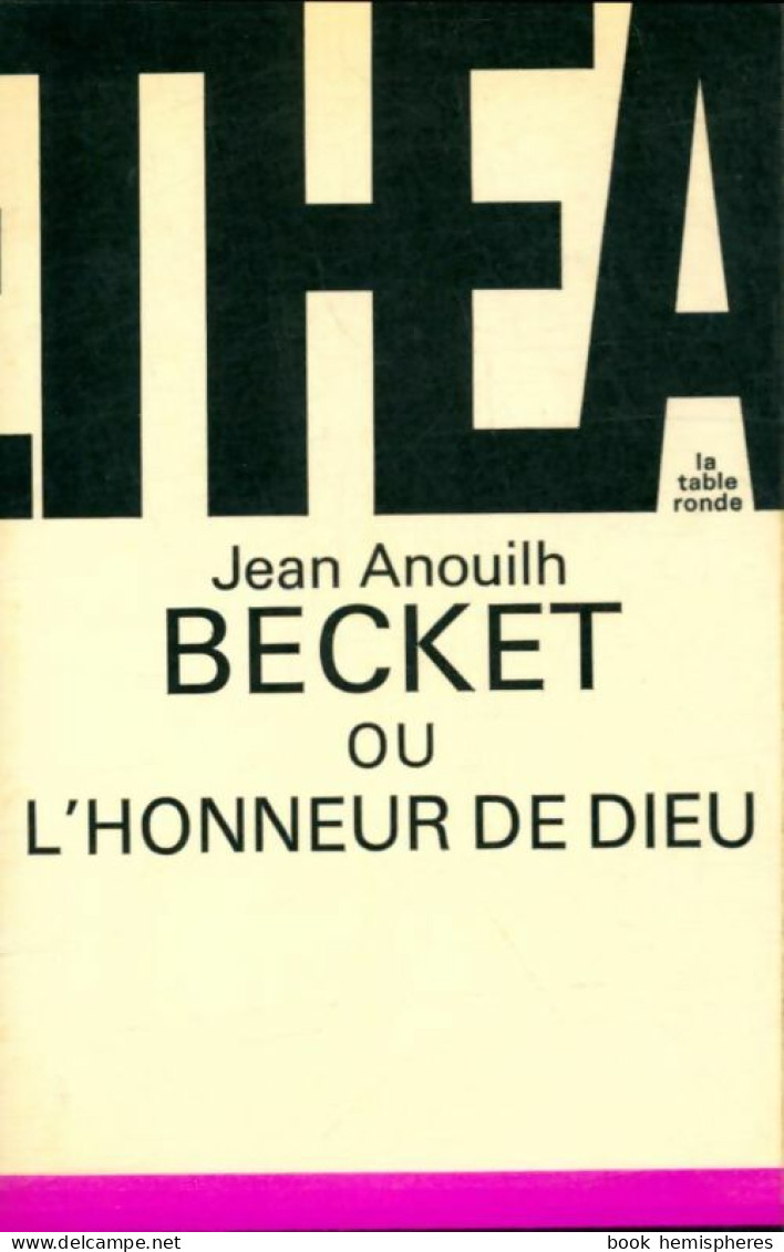 Becket Ou L'honneur De Dieu (1967) De Jean Anouilh - Other & Unclassified