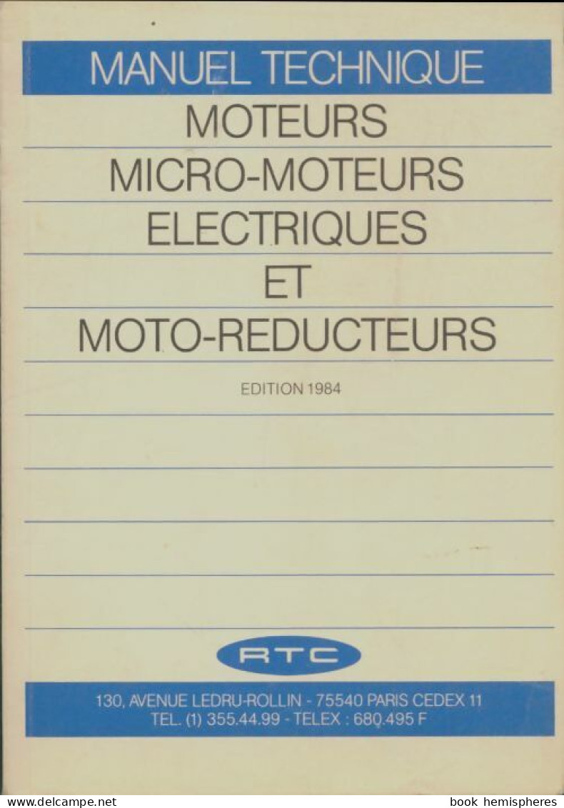 Manuel Technique Moteurs, Micro-moteurs électriques Et Moto-réducteurs (1984) De Collectif - Sciences