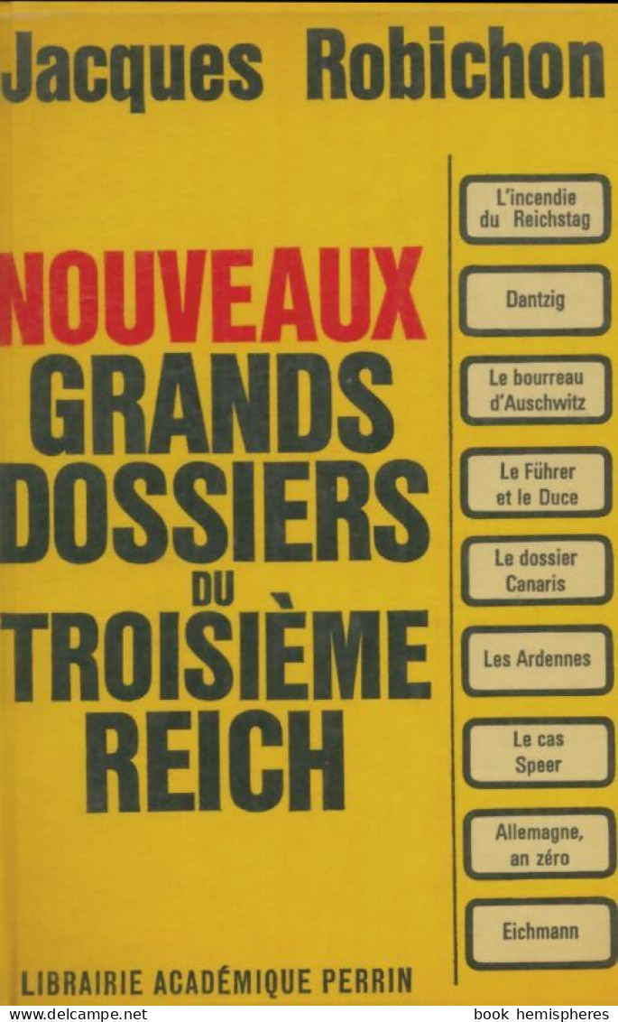 Nouveaux Grands Dossiers Du Troisième Reich (1971) De Jacques Robichon - Weltkrieg 1939-45