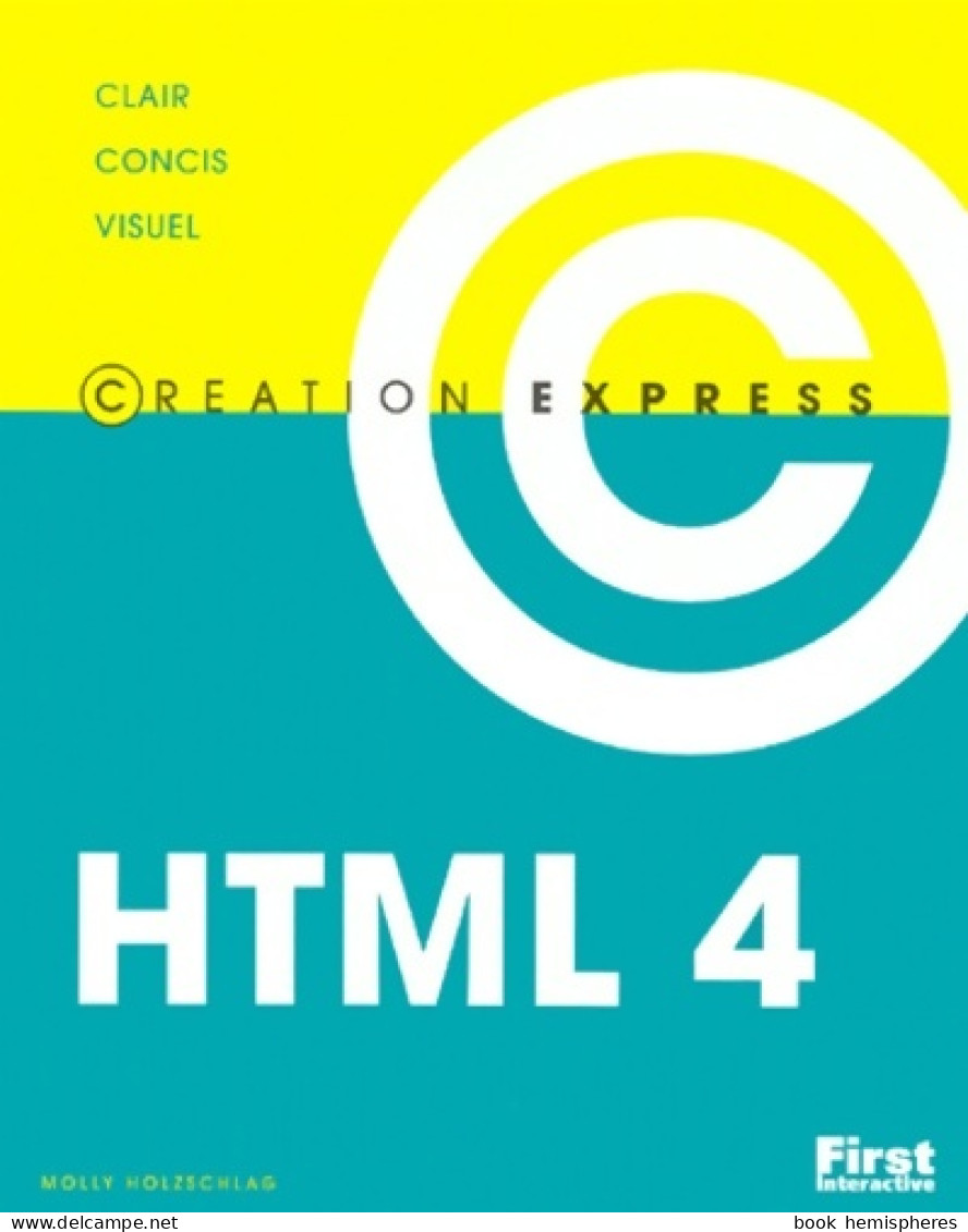 Création Express. HTML 4 (2000) De M. Holzschlag - Informática