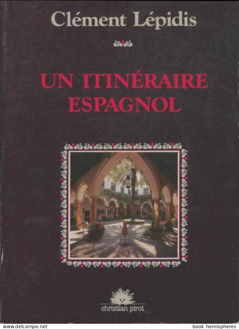 Un Itinéraire Espagnol (1985) De Clément Lépidis - Psicología/Filosofía