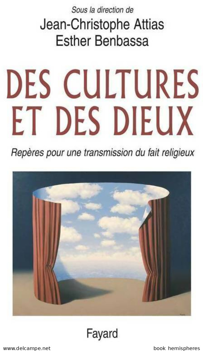 Des Cultures Et Des Dieux. Repères Pour Une Transmission Du Fait Religieux (2007) De Jean-Christophe  - Religion