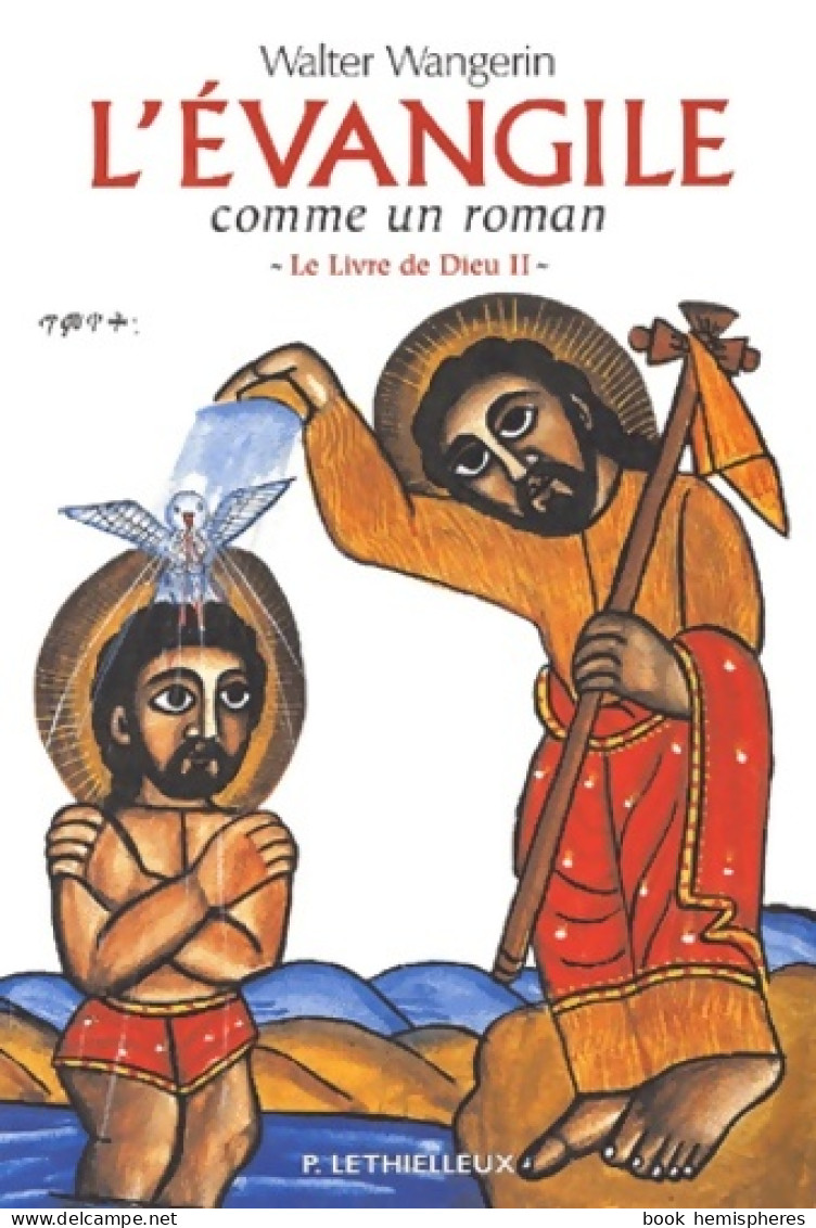 Le Livre De Dieu : Tome II : L'Evangile Comme Un Roman (2001) De Walter Wangerin - Religion