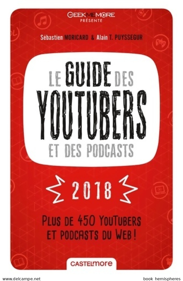 Le Guide Des Youtubers 2018 (2017) De Sébastien Moricard - Informatik