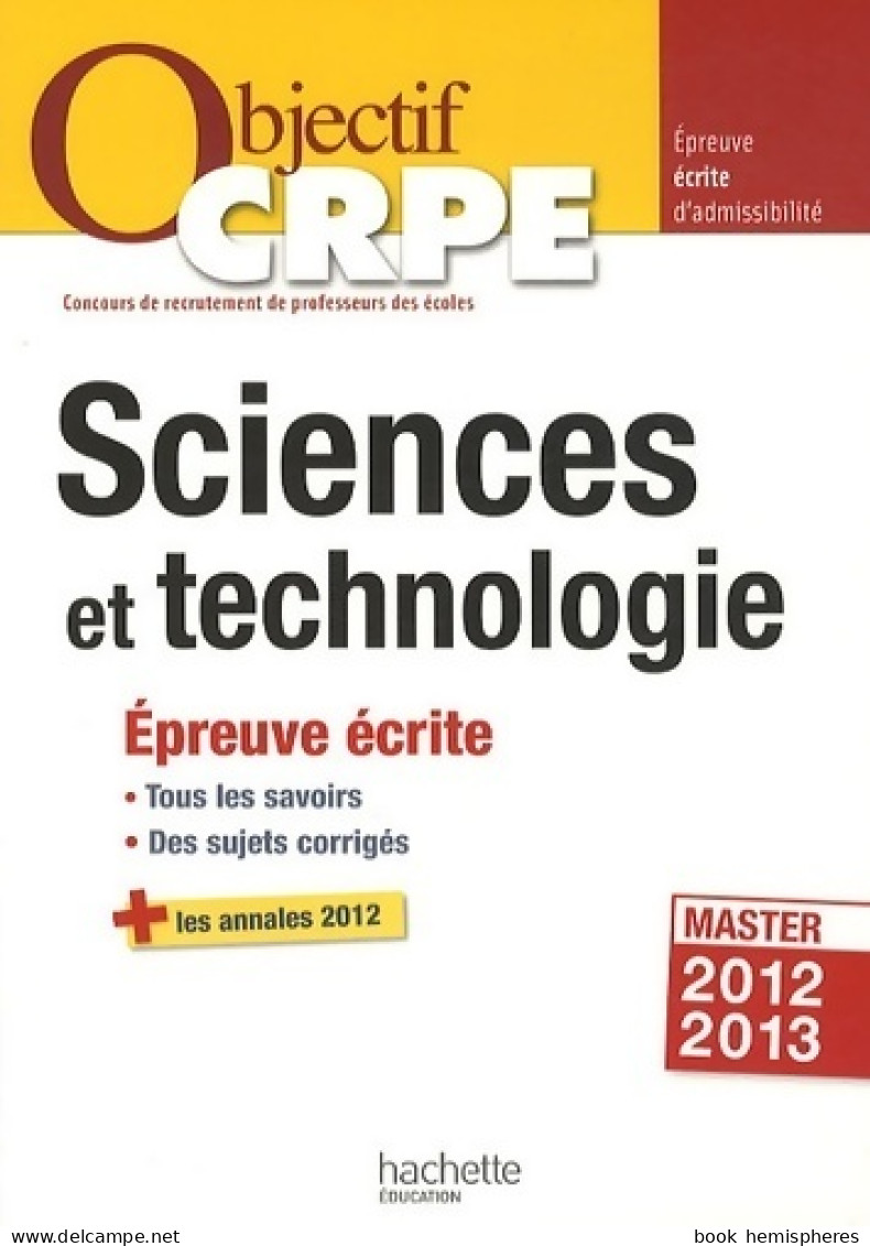 Objectif Crpe épreuve écrite De Sciences Et De Technologie (2012) De Jack Guichard - 18 Anni E Più