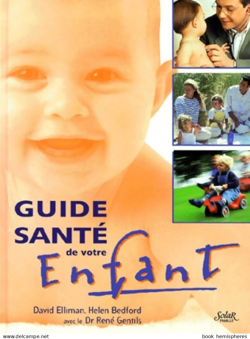 Guide Santé De Votre Enfant (2000) De Elliman - Salud