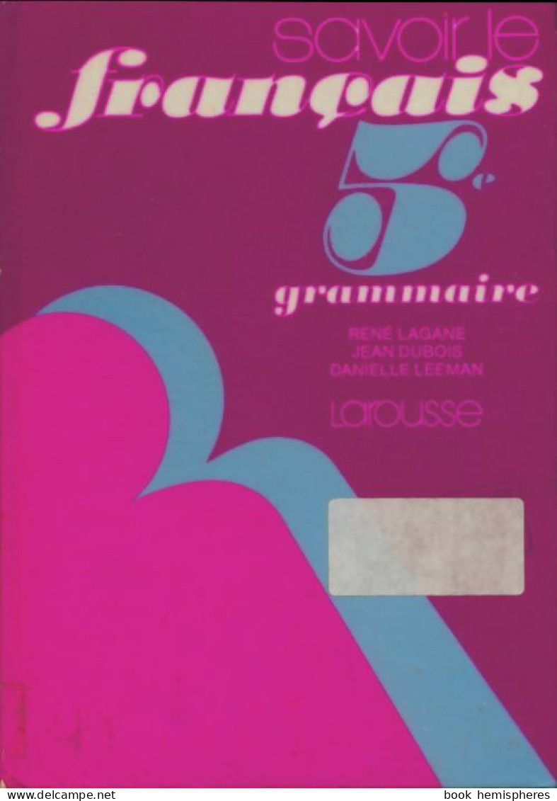 Grammaire 5e (1977) De René Lagane - 6-12 Anni