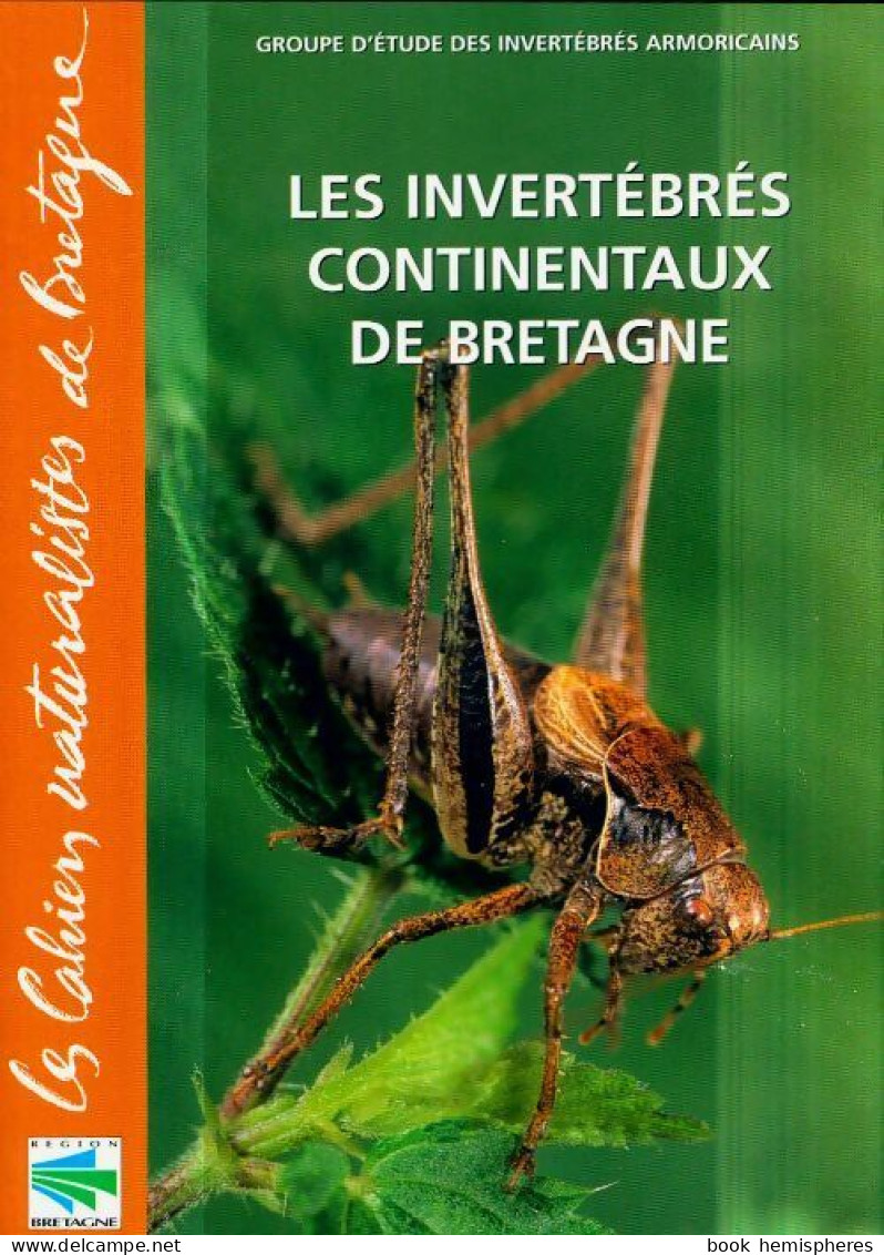 Les Invertébrés Continentaux De Bretagne (2005) De Collectif - Animaux