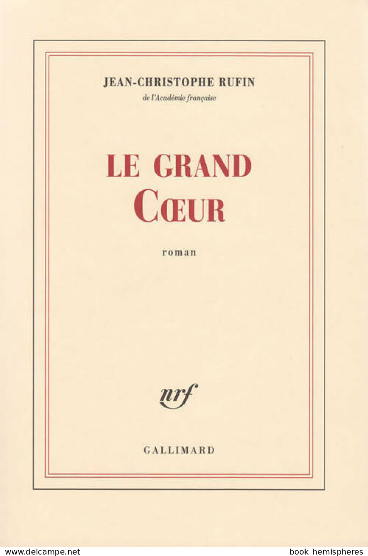 Le Grand Coeur (2012) De Jean-Christophe Rufin - Historisch