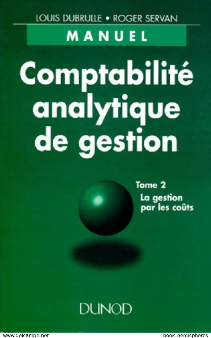 Comptabilité Analytique Et Gestion 2 (1994) De Dubrulle - Contabilidad/Gestión