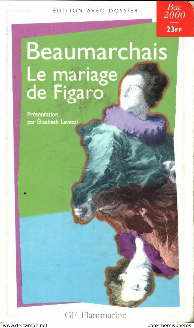 Le Mariage De Figaro (1999) De Pierre-Augustin Beaumarchais ; Beaumarchais - Other & Unclassified