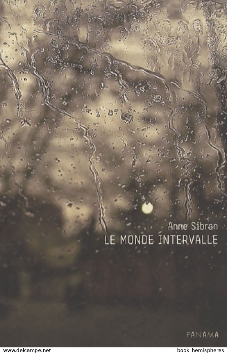 Le Monde Intervalle (2008) De Anne Sibran - Nature