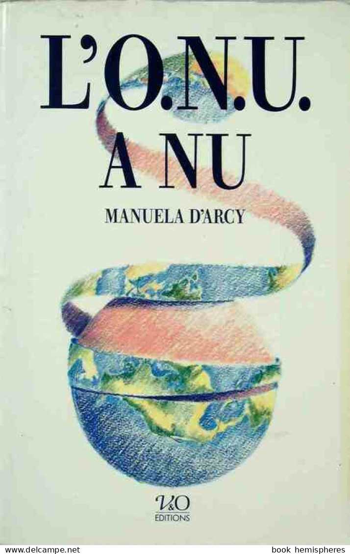 L'O.N.U. à Nu (1993) De Manuela D'Arcy - Politique