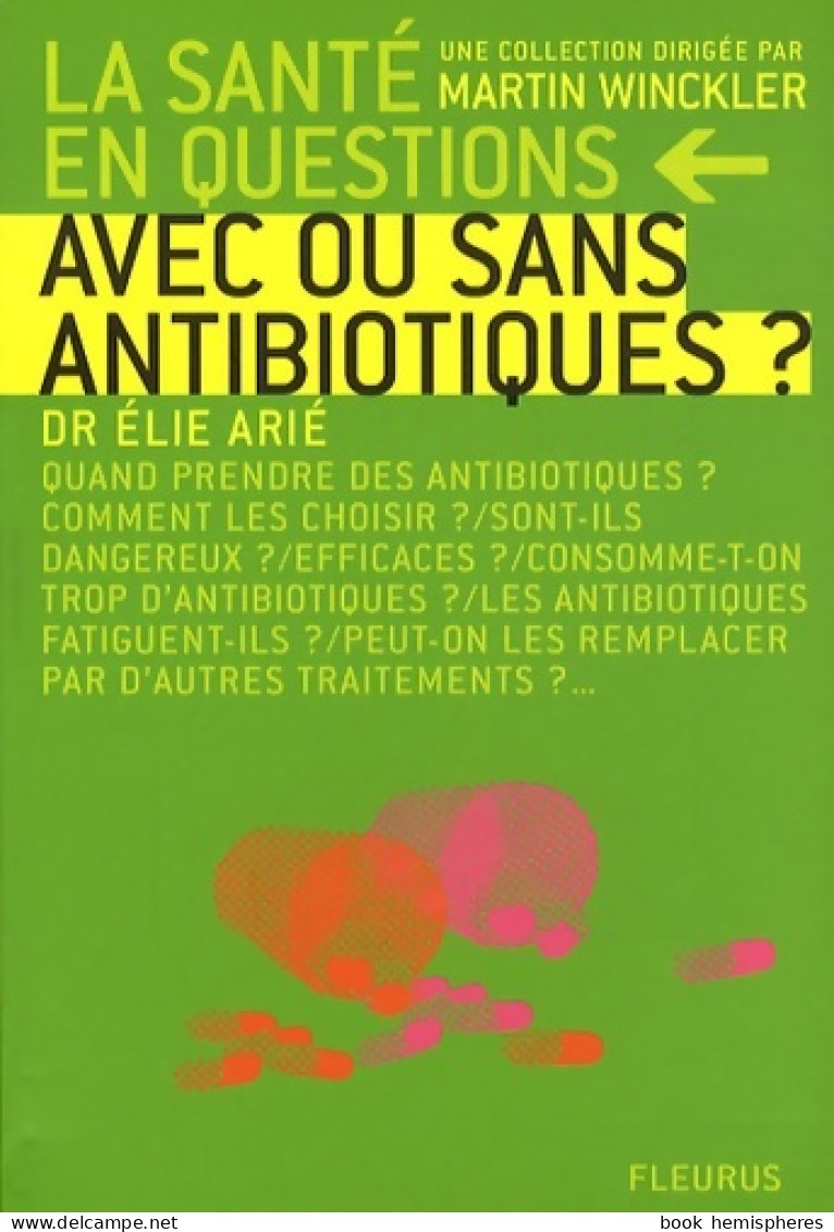 AVEC OU SANS ANTIBIOTIQUES (2008) De Elie Arié - Salud