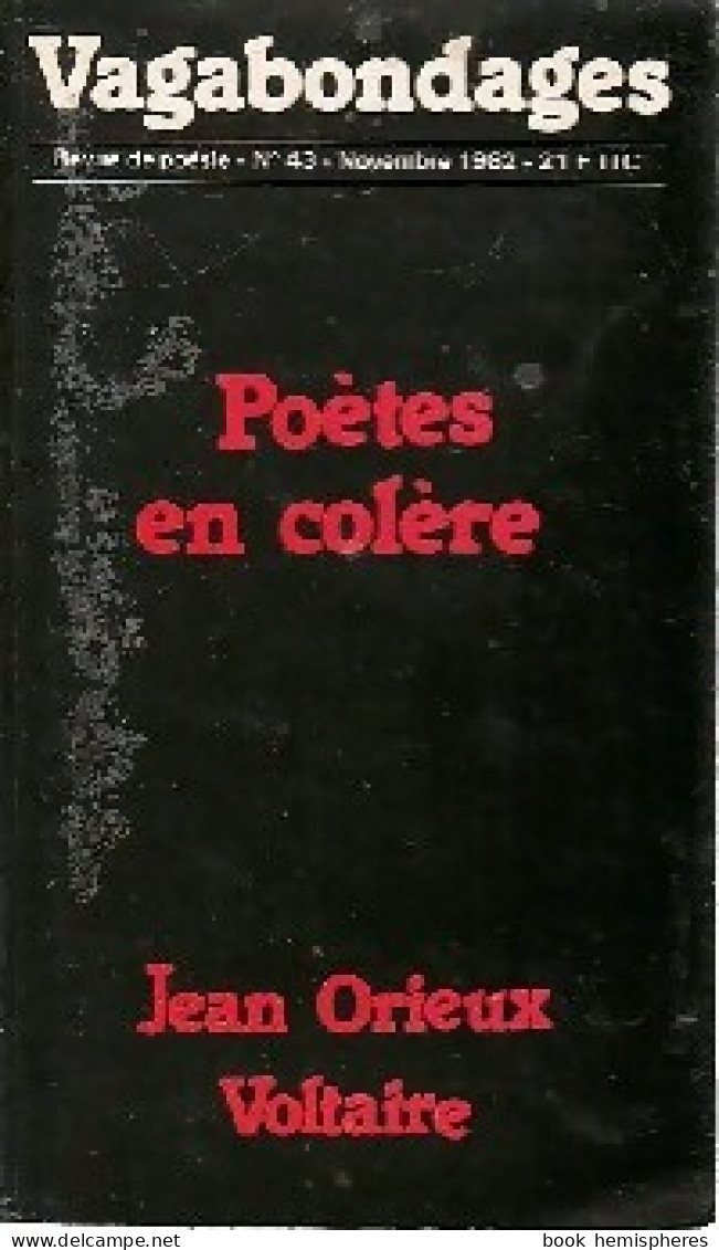 Poètes En Colère (1982) De Jean ; Voltaire Orieux - Sonstige & Ohne Zuordnung