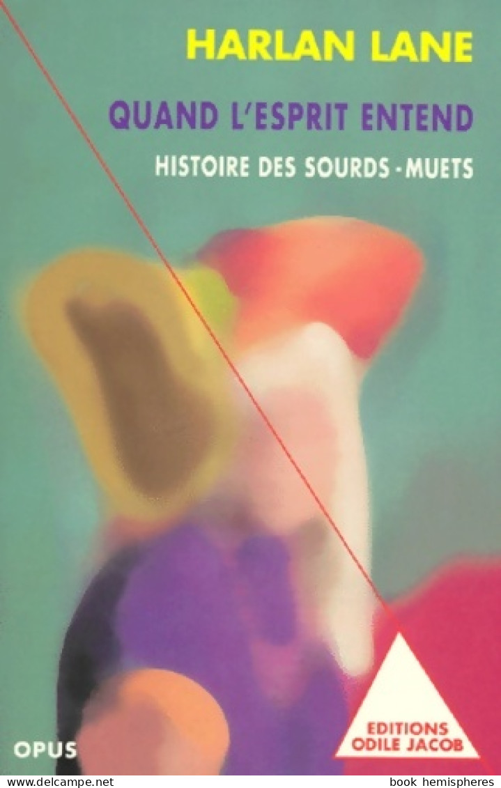 Quand L'esprit Entend : Histoire Des Sourd-muets (1996) De Harlan Lane - Sciences