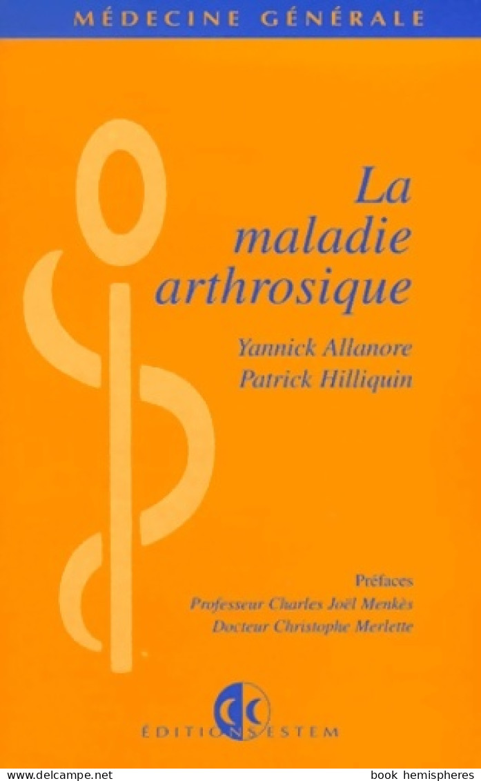 La Maladie Arthrosique (2000) De Yannick Allanore - Sciences