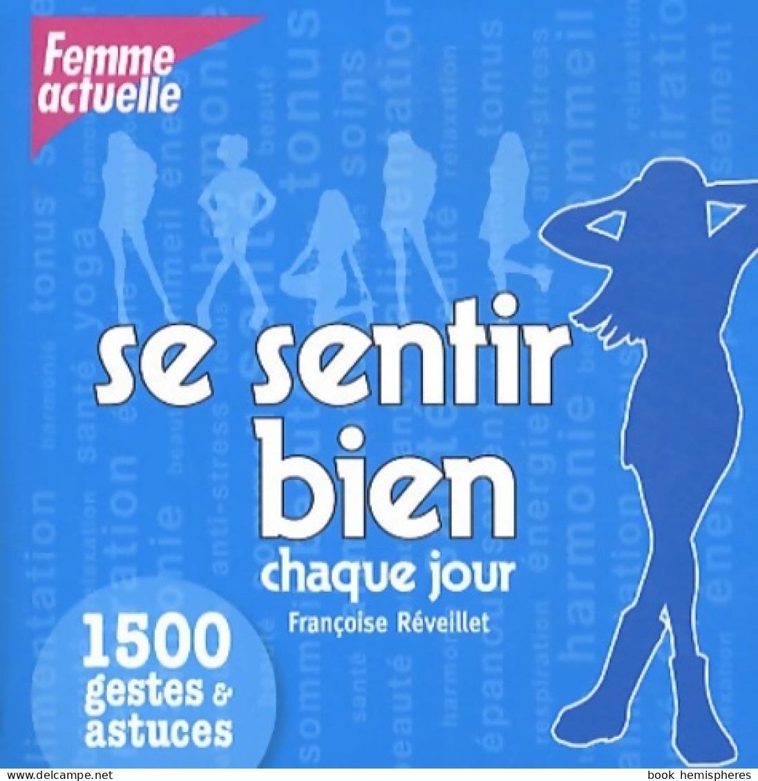 1500 GESTES & ASTUCES SE SENTI (2012) De Françoise Réveillet - Salud