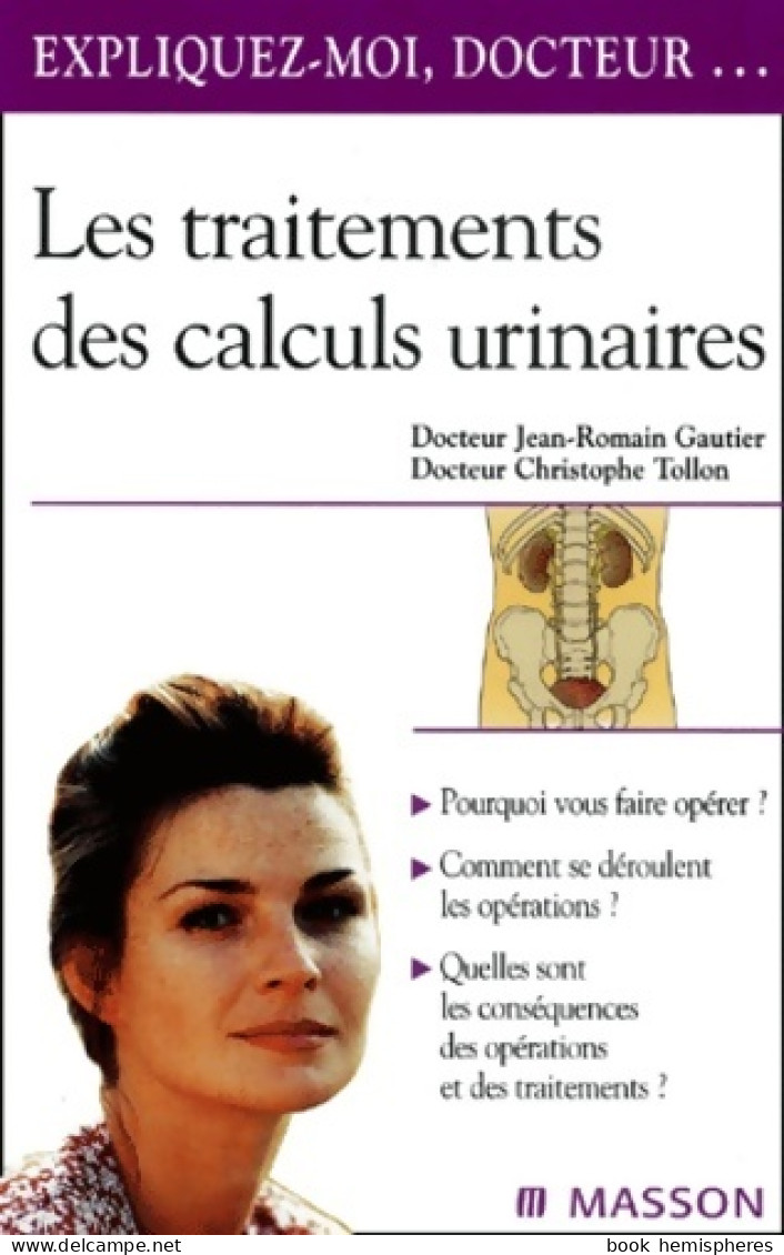 Le Traitement Des Calculs Urinaires (2001) De Dr Jean-Romain Gautier - Sciences